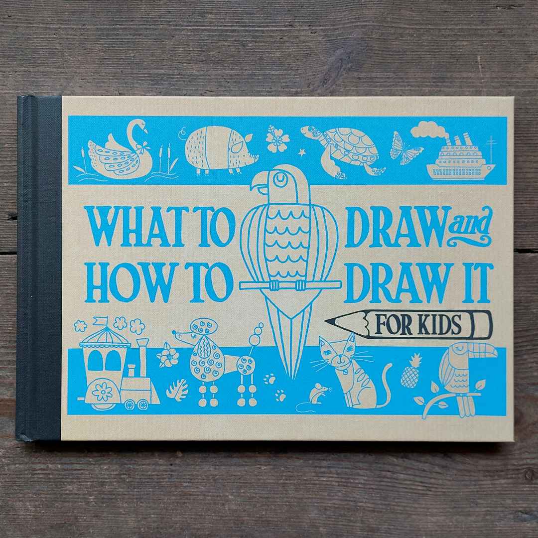 What To Draw and How To Draw It For Kids